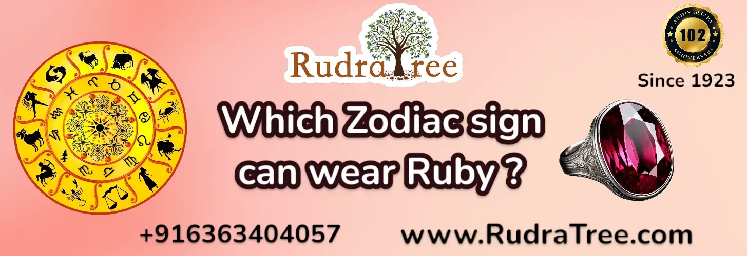 Which Zodiac sign  can  wear Ruby 