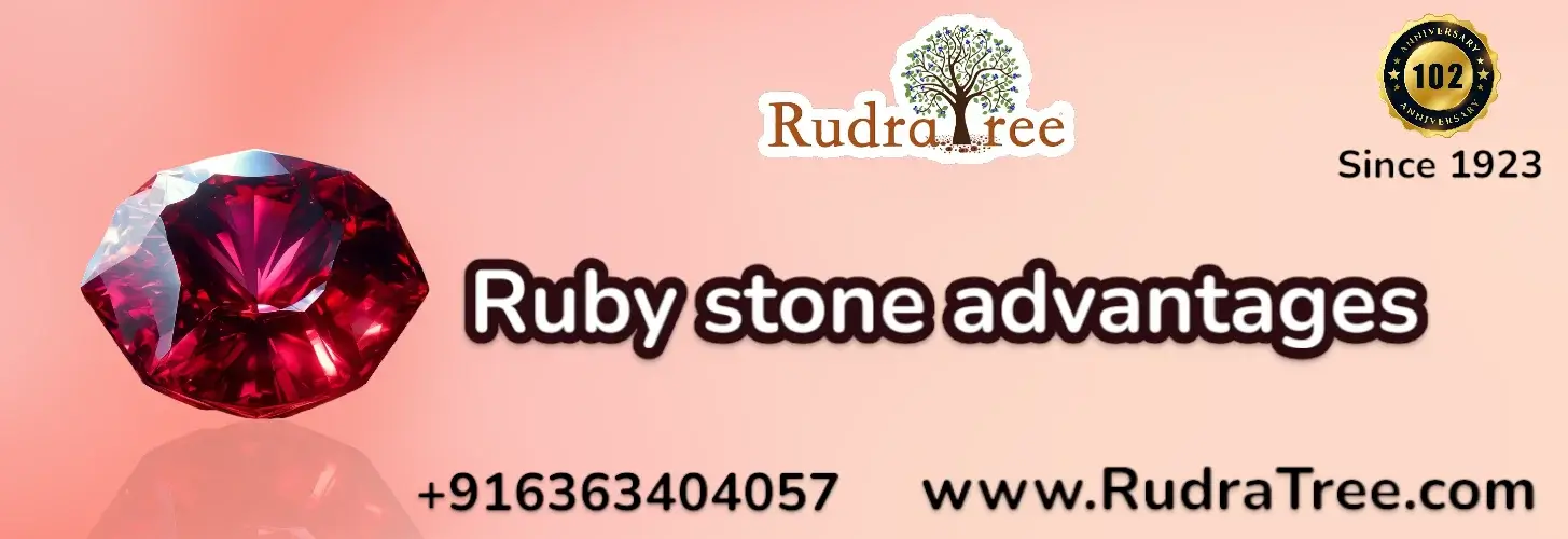 Ruby Stone Advantages 