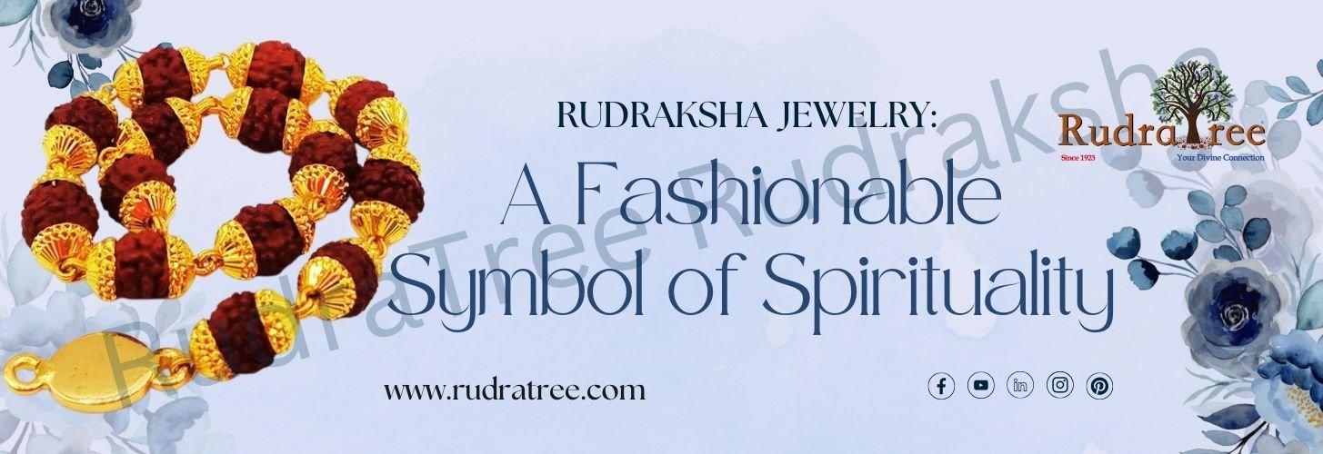 Rudraksha Jewelry_ A Fashionable Symbol of Spirituality