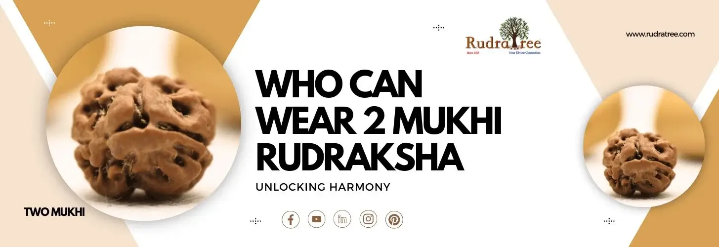 who can wear 2-Mukhi-Rudraksh