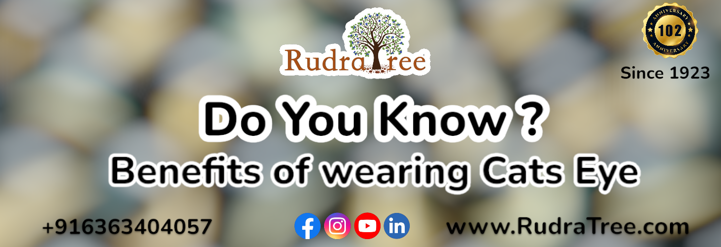 Rudratree Gemstones & rudraksha-Benefits of Cat Eye 