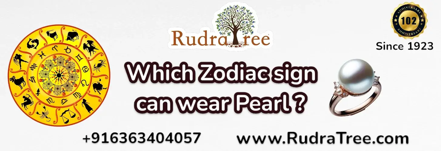 Which Zodiac sign  can  wear Pearl 