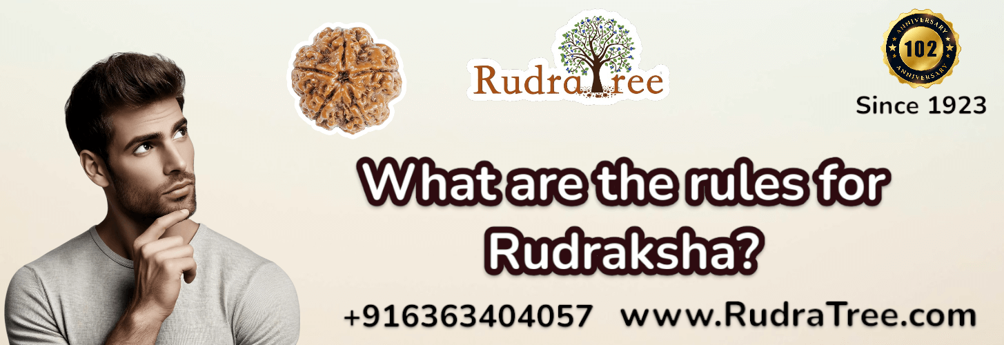What are the rules for Rudraksha 