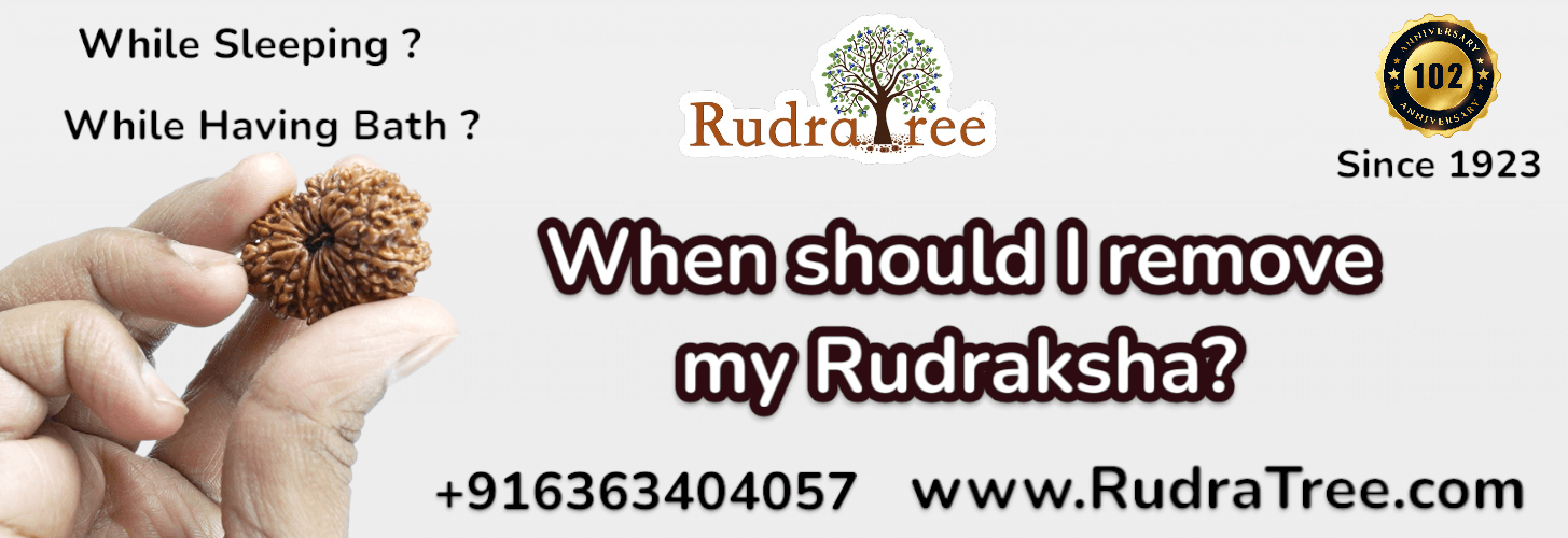 When should I remove my Rudraksha 