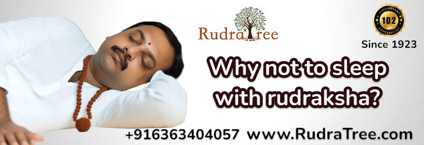 Why not to sleep with rudraksha 